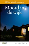 Moord in de wijk - Hilde Vandermeeren - 9789460018183