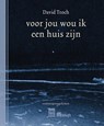 voor jou wou ik een huis zijn - David Troch - 9789460018572