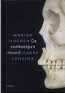 De snelkookpanmoord - Marian Husken ; Harry Lensink - 9789460037542