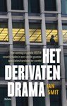 Het derivatendrama - Jan Smit - 9789460038952