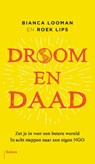 Droom en daad - Bianca Looman ; Roek Lips - 9789460039300
