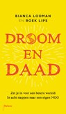 Droom en daad - Bianca Looman ; Roek Lips - 9789460039584