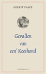 Gevallen van een keeshond - G. Paape & P. Altena ; Peter Altena - 9789460040382