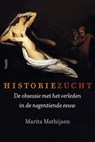 Historiezucht - Marita Mathijsen - 9789460041440