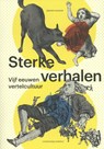 Sterke verhalen - Jeroen Salman ; Roeland Harms ; Talitha Verheij - 9789460041686