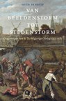 Van beeldenstorm tot stedenstorm - Huub de Kruif - 9789460042591