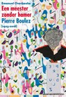 Een meester zonder hamer - Emanuel Overbeeke - 9789460042928
