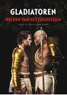 Gladiatoren - Annelies Koster ; Stephan Mols - 9789460043031