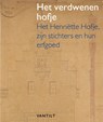 Het verdwenen hofje - Peter Jan Margry ; Jenny Reynaerts ; Jurjen Vis - 9789460043604