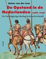 De opstand in de Nederlanden - Anton van der Lem - 9789460043925