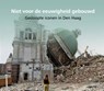 Niet voor de eeuwigheid gebouwd - Geschiedkundige Vereniging Die Haghe ; Henk Grootveld ; Kees Stal - 9789460101151