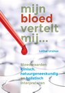 Mijn bloed vertelt mij… - Lothar Ursinus - 9789460151569