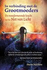 In verbinding met de Grootmoeders - Sharon McErlane - 9789460151620