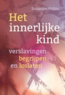 Verslavingen begrijpen en loslaten - Susanne Hühn - 9789460151903