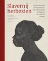 Slavernij herbezien - Nancy Jouwe ; Wim Manuhutu ; Matthias Van Rossum - 9789460224539