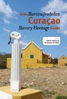 Gids slavernijverleden Curacao - Lianne Leonora ; Annemarie de Wildt - 9789460229572