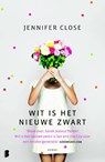 Wit is het nieuwe zwart - Jennifer Close - 9789460232473
