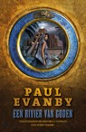 Een rivier van goden - Paul Evanby - 9789460235962