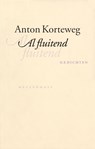 Al fluitend - Anton Korteweg - 9789460237416