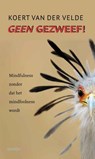 Geen gezweef! - Koert van der Velde - 9789460362187