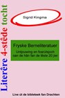 Literêre 4-stêdetocht - Lêzing 3: Fryske berneliteratuer - Sigrid Kingma - 9789460380693