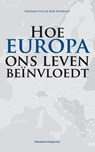Hoe Europa ons leven beïnvloedt - Hendrik Vos ; Rob Heirbaut - 9789460400094