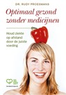 Optimaal gezond zonder medicijnen - Rudy Proesmans - 9789460400162