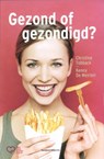Gezond of gezondigd? - Christine Tobback ; Kenny De Meirleir - 9789460400377