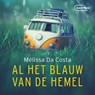 Al het blauw van de hemel - Mélissa Da Costa - 9789460417467