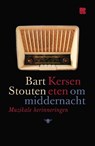 Kersen eten om middernacht - Bart Stouten - 9789460422645