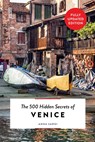 The 500 Hidden Secrets of Venice - Anna Sardi - 9789460583209