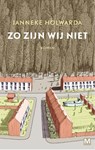 Zo zijn wij niet - Janneke Holwarda - 9789460682445