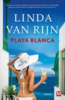 Playa Blanca - Linda van Rijn - 9789460686436