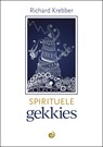 Spirituele gekkies - Richard Krebber - 9789461013811