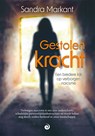 Gestolen kracht - Sandra Markant - 9789461013842