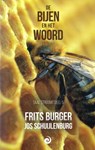 De bijen en het woord - Frits Burger ; Jos Schuijlenburg - 9789461013934