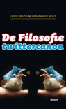 De filosofie twittercanon - Leon Heuts ; Herman de Regt - 9789461057372