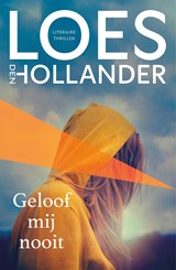 Geloof mij nooit, Loes den Hollander -  - 9789461097552