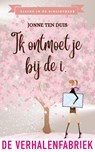 Ik ontmoet je bij de I. - Jonne ten Duis - 9789461098726