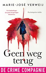 Geen weg terug, Marie-José Verweij -  - 9789461098764