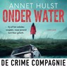 Onder water - Annet Hulst - 9789461099815