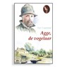 Agge de vogelaar - Willem Schippers - 9789461150226