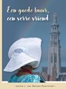 Een goede buur, een verre vriend - Jannie J. van Belzen-Poortvliet - 9789461151506