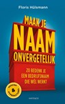 Maak je naam onvergetelijk - Floris Hülsmann - 9789461262936