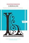 Eigenzinnige liberalen - Fleur de Beaufort ; Joop van den Berg ; Patrick van Schie - 9789461275516