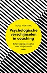 Psychologische verschijnselen in coaching - Roel Huntink - 9789461279446