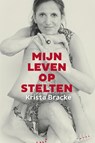 Mijn leven op stelten - Krista Bracke - 9789461312778
