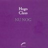 Nu nog - Hugo Claus - 9789461491220