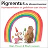 Pigmentus de kleurentovenaar - Rian Visser - 9789461498977