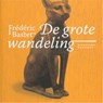 De grote wandeling - Frédéric Bastet - 9789461499776